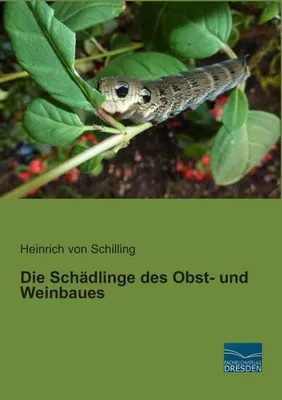 Produktbild von Die Schädlinge des Obst- und Weinbaues
