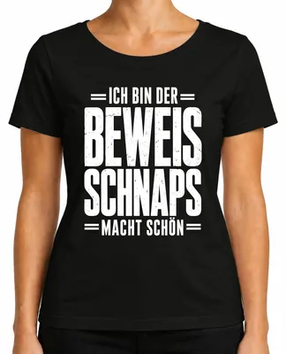 Produktbild von Ich bin der Beweis Schnaps macht schön Lustig Alkohol Saufen JGA Damen T-Shirt, Schwarz, M