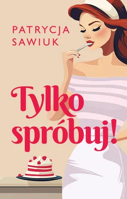 Image de Patrycja Sawiuk o poszukiwaniu smaku życia