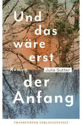 Immagine prodotto di Julia Sutter: Debütroman über Verlust, Neuanfang, Klimakrise und Monokulturen