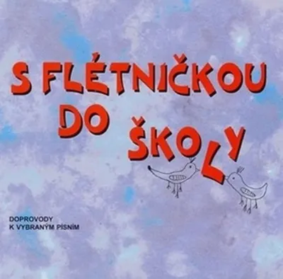 Obrázek produktu pro S flétničkou do školy - CD 2. vydání