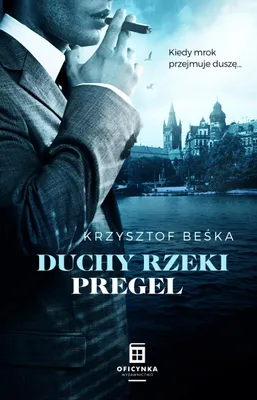 Produktbild von Duchy rzeki Pregel. Kiedy mrok przejmuje duszę.