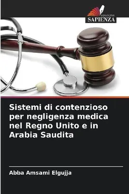 Produktbild von Sistemi di contenzioso per negligenza medica nel Regno Unito e in Arabia Saudita