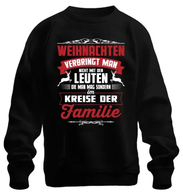 Produktbild von Weihnachten verbringt man mit Leuten Familie Lustiger Spruch Sweatshirt Pullover, Schwarz, XL