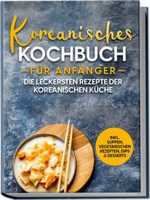 Obrázek produktu pro Koreanisches Kochbuch für Anfänger