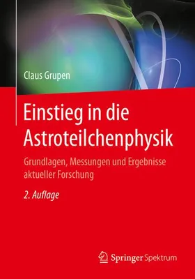 Obrázok produktu pre Einstieg in die Astroteilchenphysik