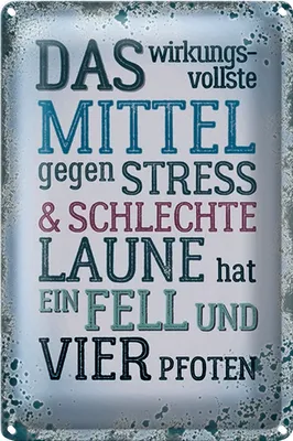 Produktbild von Blechschild Spruch 18x12cm Mittel gegen Stress hat 4 Pfoten