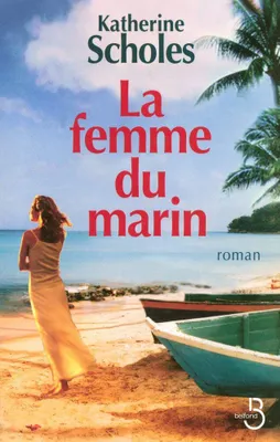 Produktbild von Scholes Katherine, Prouteau Hélène - La femme du marin