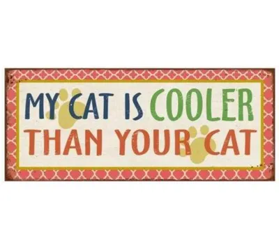 Produktbild von Blechschild - MY CAT IS COOLER THAN YOUR CAT - Vintage Wandschild