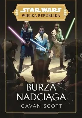 Productafbeelding van Star Wars Wielka Republika. Burza nadciąga - Scott Cavan