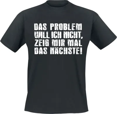 Produktbild von Sprüche T-Shirt Herren Das Problem will ich nicht schwarz S