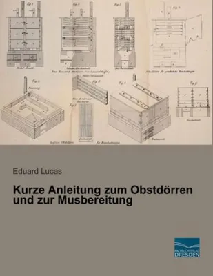 Image de Kurze Anleitung zum Obstdörren und zur Musbereitung