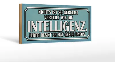 Produktbild von Holzschild Spruch 27x10cm Intelligenz gerecht verteilt