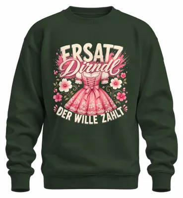 Produktbild von Ersatz Dirndl Der Wille zählt Trachtenshirt Lederhose Wasen Sweatshirt Pullover, Flaschengrün, M