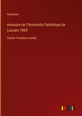 Produktbild von Annuaire de l'Université Catholique de Louvain 1869