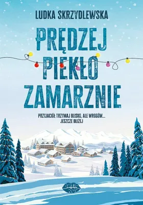 Immagine prodotto di Prędzej piekło zamarznie - Ludka Skrzydlewska, powieść obyczajowa