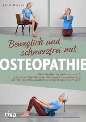 Produktbild von Beweglich und schmerzfrei mit Osteopathie