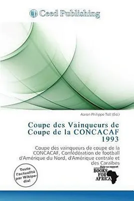 Produktbild von Coupe des Vainqueurs de Coupe de la CONCACAF 1993