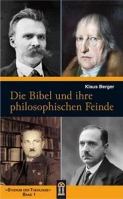Image de Die Bibel und ihre philosophischen Feinde
