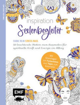 Produktbild von Inspiration Seelenbegleiter | 50 leuchtende Motive zum Ausmalen für spirituelle Kraft und Energie im Alltag