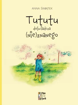 Zdjęcie produktu dla Tututu – Entdecke Unerforschtes mit A. Świątek