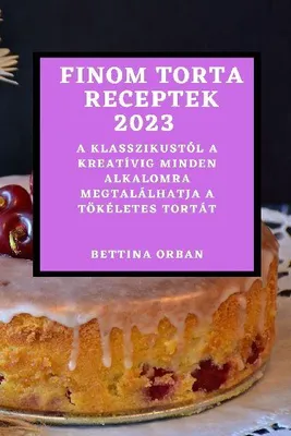 Produktbild von Finom torta receptek 2023