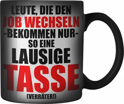 Produktbild von Trendation - Jobwechsel Farbwechsel Zauber-Tasse Geschenk Kollegin Kollege Lustig Abschiedsgeschenk Sprüche - Verräter Neuer Job (Schwarz)