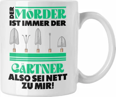 Produktbild von Trendation - Gärtner Tasse mit Spruch Garten Hobbygärtner Geschenk Lustig Gärtnerin Geschenkidee (Weiß)