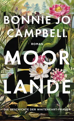 Cover: Moorlande (Hardcover) von Bonnie Jo Campbell