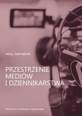 Image de Przestrzenie mediów i dziennikarstwa - praca zbiorowa