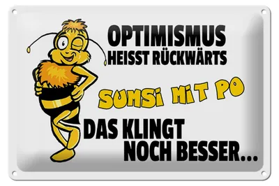 Produktbild von Blechschild Spruch 30x20cm Optimismus rückwärts Sumsi mit Po