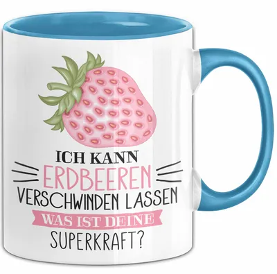 Produktbild von Erdbeeren-Liebhaber Tasse Geschenk Ich Kann Erdbeeren Verschwinden Lassen Was Ist Deine Superkraft Becher Geschenkidee Erdbeeren Kaffee-Becher (Blau)