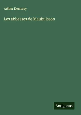 Produktbild von Les abbesses de Maubuisson