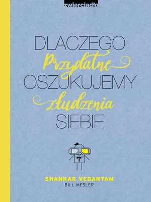 Produktbild von Dlaczego oszukujemy siebie. Przydatne złudzenia