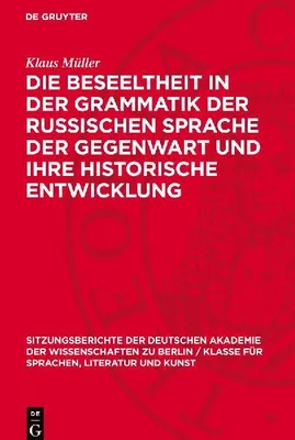 Produktbild von Die Beseeltheit in der Grammatik der russischen Sprache der Gegenwart und ihre historische Entwicklung
