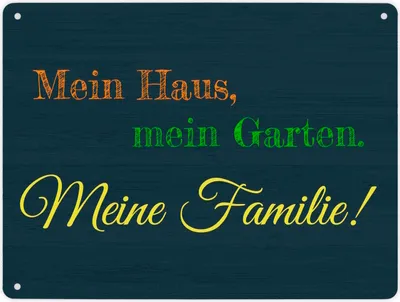 Produktbild von Mein Haus, mein Garten. Meine Familie Metallschild XL in 21x28 cm mit Spruch