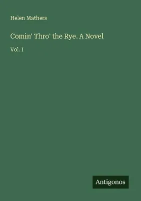 Produktbild von Comin' Thro' the Rye. A Novel