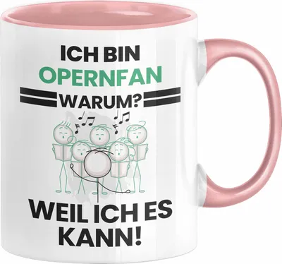 Produktbild von Opernfan Geschenk Tasse Lustiger Spruch Ich Bin Opernfan Warum Weil Ich Es Kann Geschenkidee Bester Opernfan Geburtstag Kaffee-Becher (Rosa)