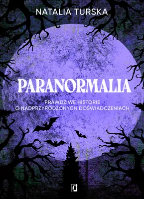 Productafbeelding van Paranormalia. Prawdziwe historie o nadprzyrodzonych doświadczeniach