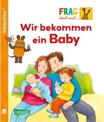 Produktbild von Unkaputtbar: Frag doch mal die Maus: Wir bekommen ein Baby