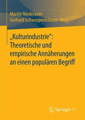 Image de "Kulturindustrie": Theoretische und empirische Annäherungen an einen populären Begriff