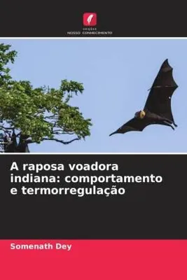 Produktbild von A raposa voadora indiana: comportamento e termorregulação