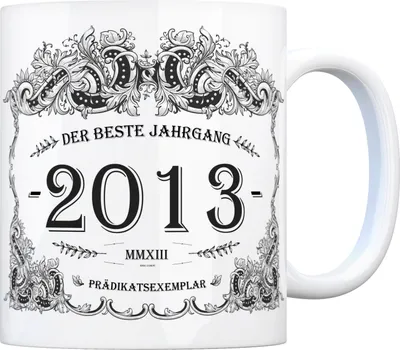 Produktbild von 2013 der beste Jahrgang Kaffeebecher Tasse Kaffeetasse Geburtsjahr Geburtstag