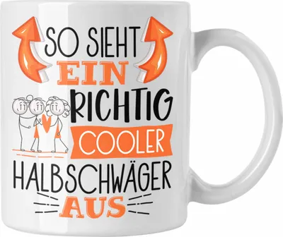 Produktbild von Trendation - So Sieht Ein Richtig Cooler Halbschwäger Aus Geschenk Tasse Lustiger Spruch Geschenkidee (Weiß)