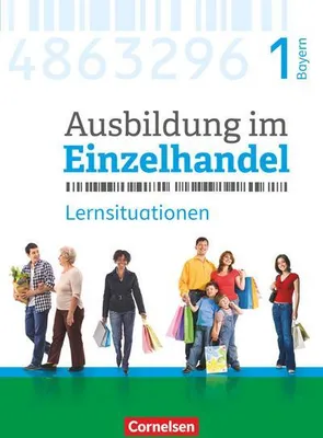 Produktbild von Ausbildung im Einzelhandel 1. Ausbildungsjahr - Bayern - Arbeitsbuch mit Lernsituationen