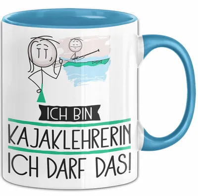 Produktbild von Geschenk für Kajaklehrerin Tasse Lustige Geschenkidee Geburtstag Ich Bin Kajaklehrerin Ich Darf Das (Blau)