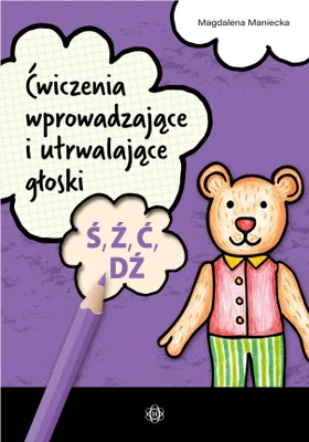 Obrázek produktu pro Ćwiczenia wprowadzające i utrwalające głoski Ś, Ź, Ć, DŹ dla dzieci