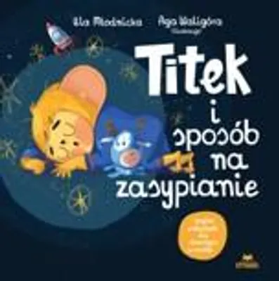 Immagine prodotto di Titek e come addormentarsi - Urszula Młodnicka, Agnieszka Waligóra