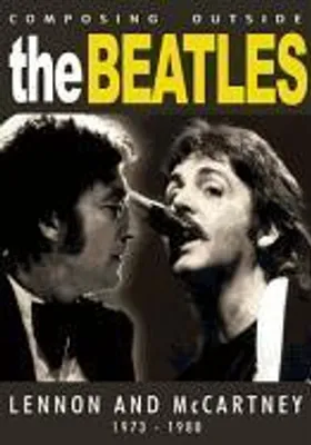 Produktbild von Lennon, J: Composing Outside The Beatles