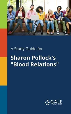 Productafbeelding van A Study Guide for Sharon Pollock's "Blood Relations"